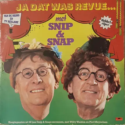 Snip & Snap - Ja Dat Was Revue... Hoogtepunten Uit 40 Jaar Snip & Snap Revues