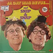 Double LP - Snip & Snap - Ja Dat Was Revue... Hoogtepunten Uit 40 Jaar Snip & Snap Revues