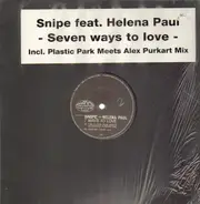 Snipe - Seven Ways To Love
