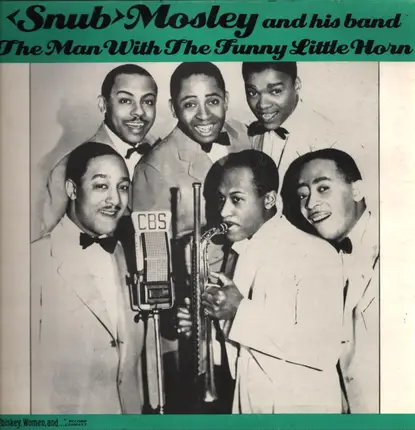 Snub Mosley - The Man With The Funny Little Horn