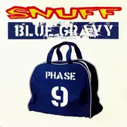 Snuff - Blue Gravy: Phase 9