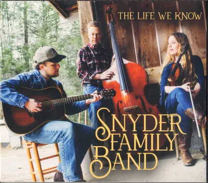 Snyder Family Band - The Life We Know