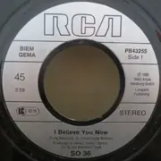 7inch Vinyl Single - So 36 - I Believe You Now