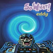 CD - So What! - Eddy