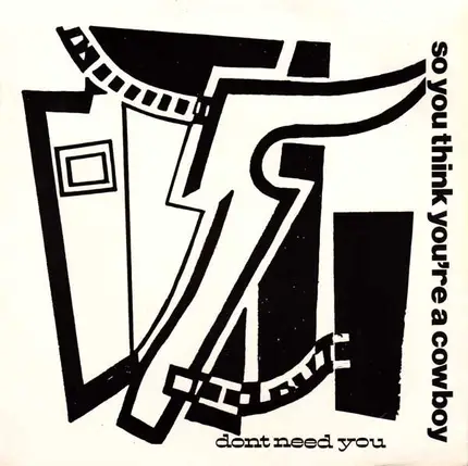 So You Think You're A Cowboy - Don't Need You