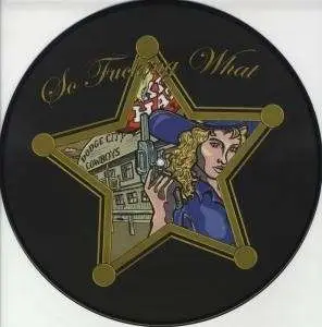 SO FUCKING WHAT - PD-DODGE CITY COWBOYS
