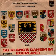 7inch Vinyl Single - So Klang´s Daheim im Egerland 5 - Wo die Tannen rauschen / Karlsbader Oblaten