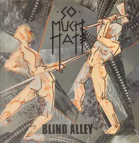 So Much Hate - Blind Alley