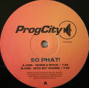 So Phat! - When U Rock / Into My Sound