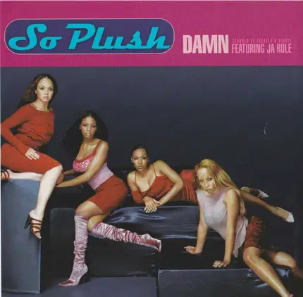 So Plush Featuring Ja Rule - Damn (Should've Treated U Right)