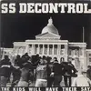 LP - SS Decontrol - The Kids Will Have Their Say - 1st press