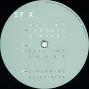 12inch Vinyl Single - SP-X - Moving Through Mirrors 3-3