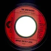 7inch Vinyl Single - Spotnicks - Speak Softly Love
