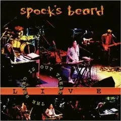 Spock's Beard - The Beard Is Out There-Live