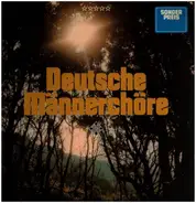 Spohr / Lissmann / Mendelssohn a.o. - Deutsche Männerchöre