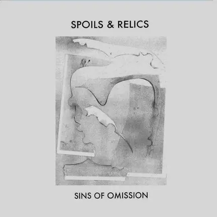 Spoils & Relics - SINS OF OMISSION