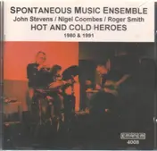 Spontaneous Music Ensemble - Hot And Cold Heroes