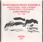 Spontaneous Music Ensemble - Low Profile (1977 - 1988)
