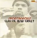 12'' - Spontaneous - Classic / Crazy