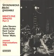 Spontaneous Music Ensemble - Eighty-five Minutes Part 2