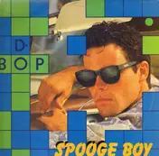 Spooge Boy - D-Bop