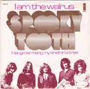 7inch Vinyl Single - Spooky Tooth - I Am The Walrus - 3-Prong Centre