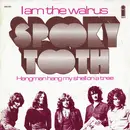 7'' - Spooky Tooth - I Am The Walrus / Hangman Hang My Shell On A Tree - Pink Island