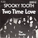7inch Vinyl Single - Spooky Tooth - Two Time Love