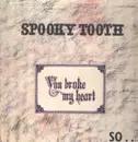 LP - Spooky Tooth - You Broke My Heart So...I Busted Your Jaw - pink rim Island