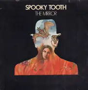 Spooky Tooth - The Mirror