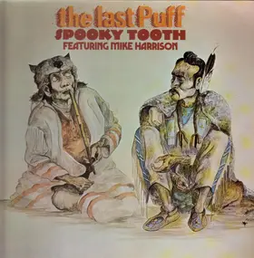 Spooky Tooth - The Last Puff