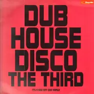 Spooky, D.O.P, a.o. - Dub House Disco The Third