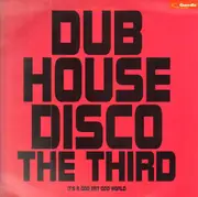 Double LP - Spooky, D.O.P, a.o. - Dub House Disco The Third