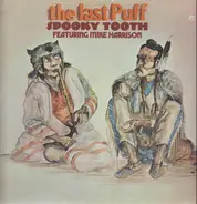 Spooky Tooth - The Last Puff