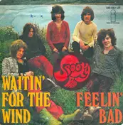 Spooky Tooth - Waitin' For The Wind / Feelin' Bad