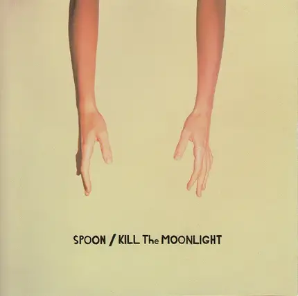 Spoon - Kill the Moonlight