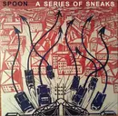 LP - Spoon - A Series Of Sneaks