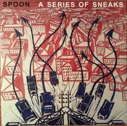 Spoon - A Series Of Sneaks