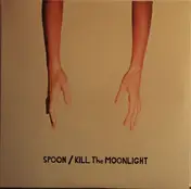 Spoon - Kill the Moonlight