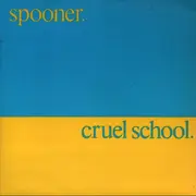 7inch Vinyl Single - Spooner - Cruel School