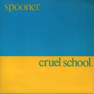 Spooner - Cruel School