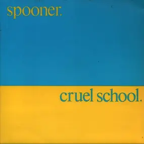 Spooner - Cruel School