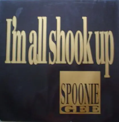 Spoonie Gee - I'm All Shook Up