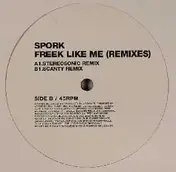 SPORK - Freek Like Me (Remixes)