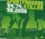 Sportfreunde Stiller - '54, '74, '90, 2006