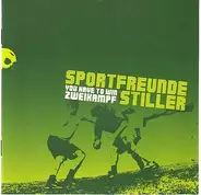 Sportfreunde Stiller - You Have to Win Zweikampf