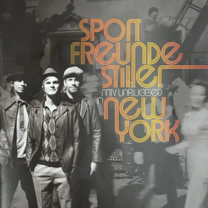 Sportfreunde Stiller - MTV Unplugged in New York