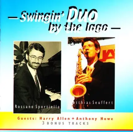 Matthias Seuffert / Rossano Sportiello - Swingin Duo By the Lago