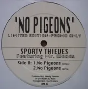 12'' - Sporty Thievz Featuring Mr. Woods - No Pigeons