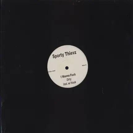 Sporty Thievz - I Wanna Fuck